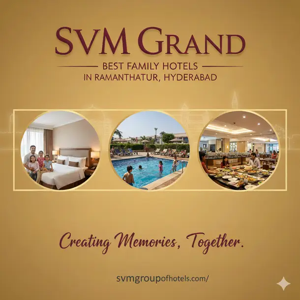 SVM Grand Hotels: The Perfect Family Stay in Ramanthapur, Hyderabad