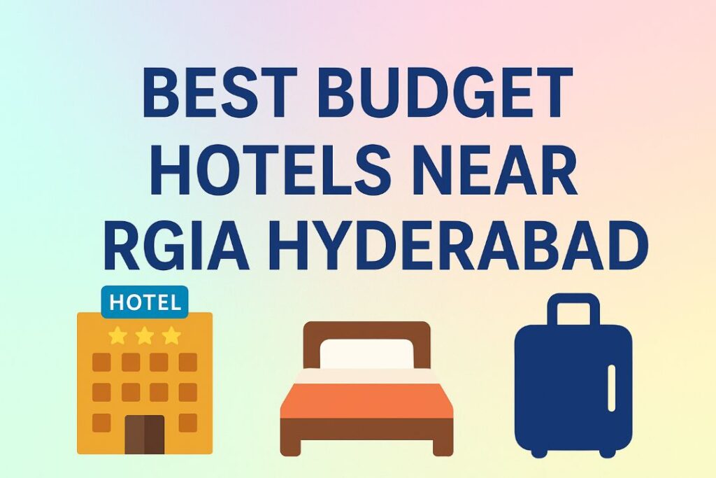 Best Budget Hotels near RGIA Hyderabad