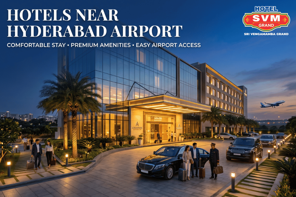 Hotels Near Hyderabad Airport for Comfortable Stay
